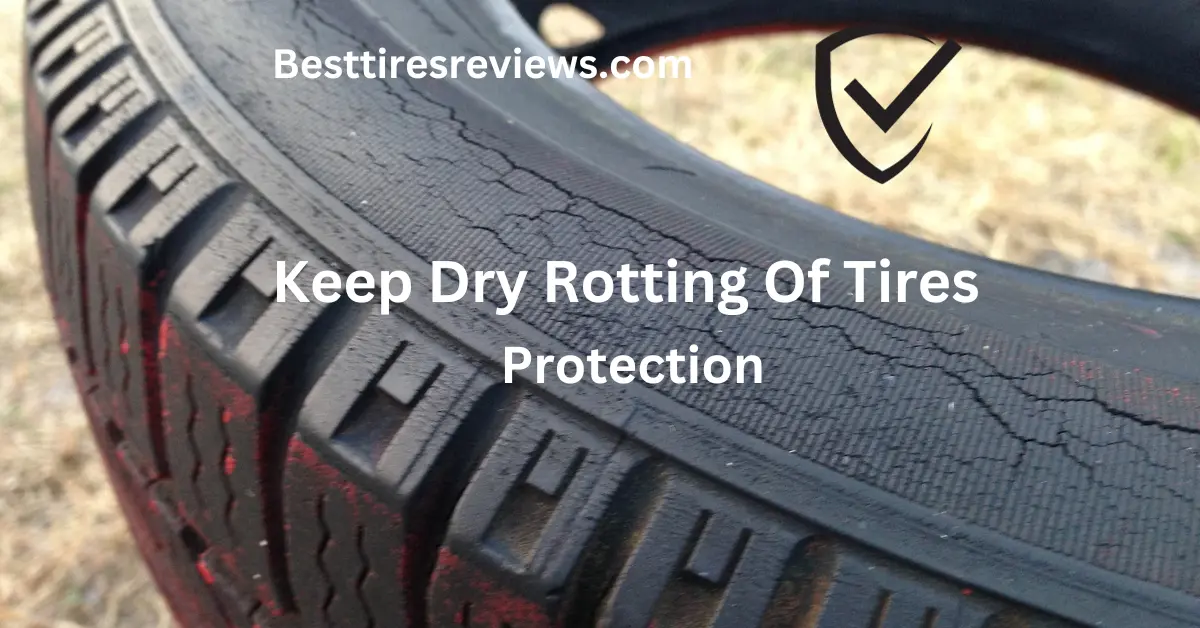 keep dry rotting of tires- tires protection