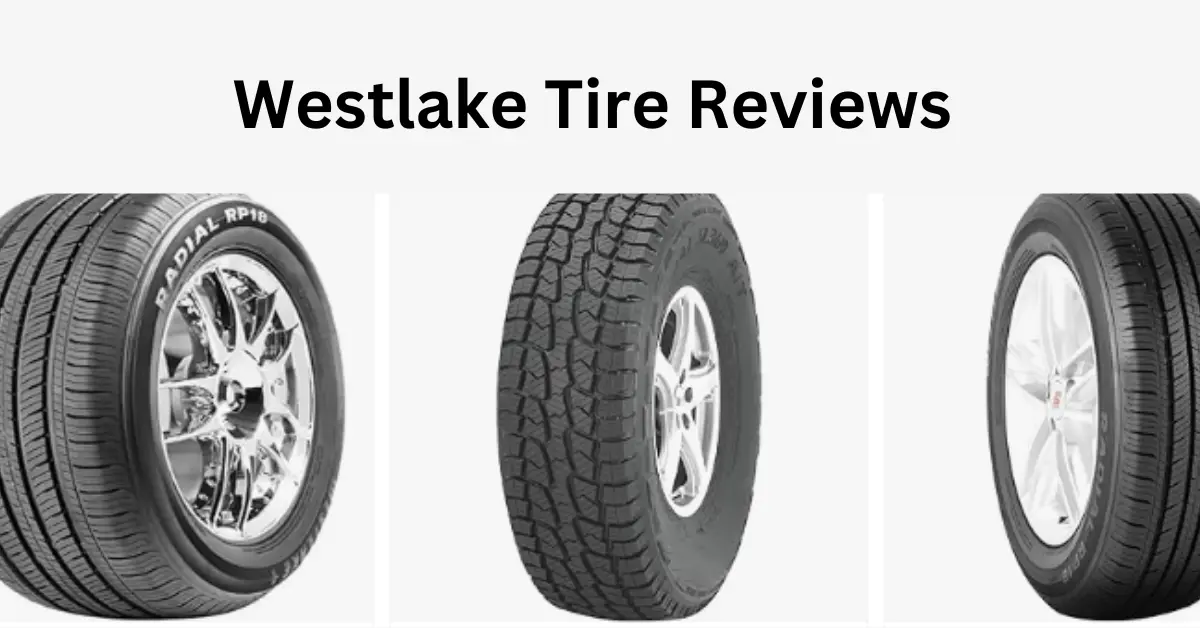 Westlake Tires Review